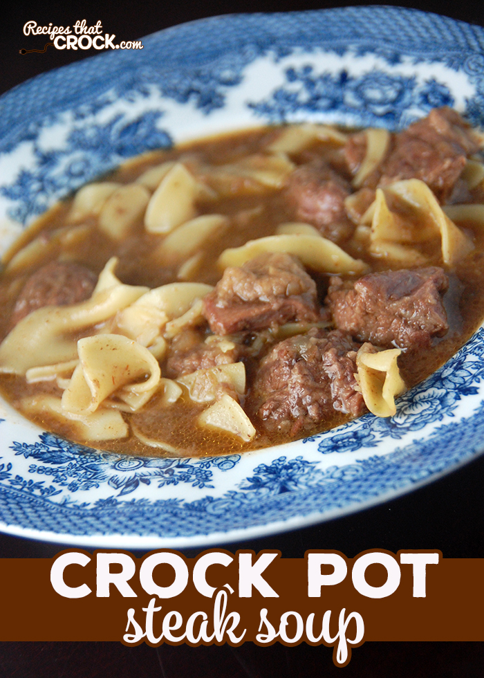 Crock Pot Steak Soup - Recipes That Crock!