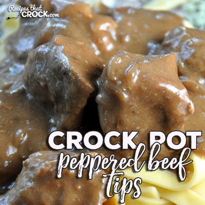 Easy Crock Pot Peppered Beef Tips - Recipes That Crock!