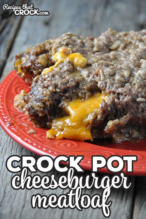 Crock Pot Cheeseburger Meatloaf - Recipes That Crock!