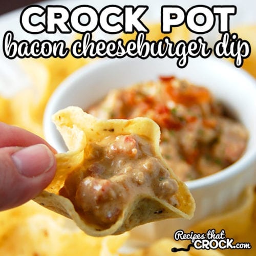Bacon Cheeseburger Crock Pot Dip - Recipes That Crock!