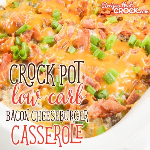 https://www.recipesthatcrock.com/wp-content/uploads/2019/07/Crock-Pot-Low-Carb-Bacon-Cheeseburger-Casserole-SQ-500x500.jpg