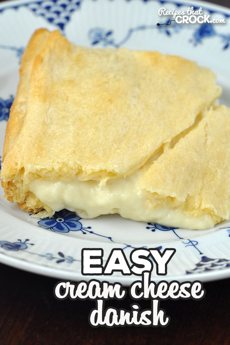 Easy Cream Cheese Danish (Oven Recipe) - Recipes That Crock!