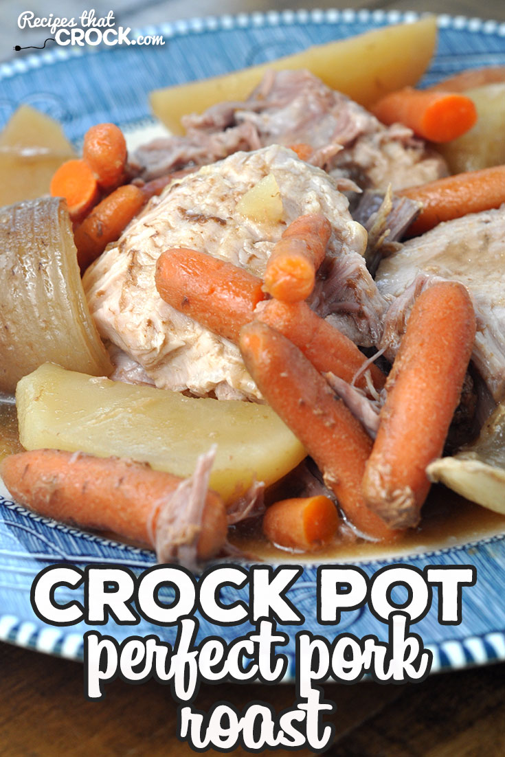 Perfect Crock Pot Pork Roast - Recipes That Crock!