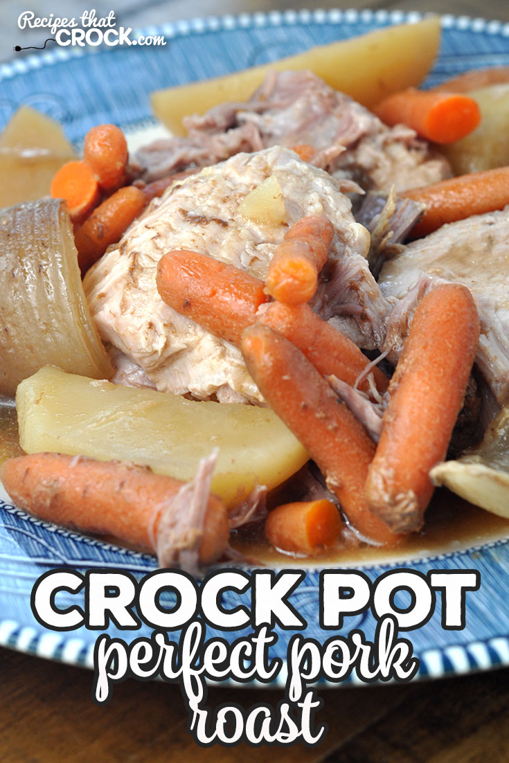 Perfect Crock Pot Pork Roast - Recipes That Crock!