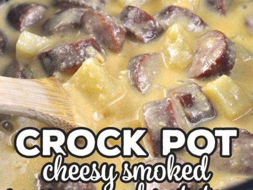 Cheesy Slow Cooker Smoked Sausage Potatoes – Must Love Home