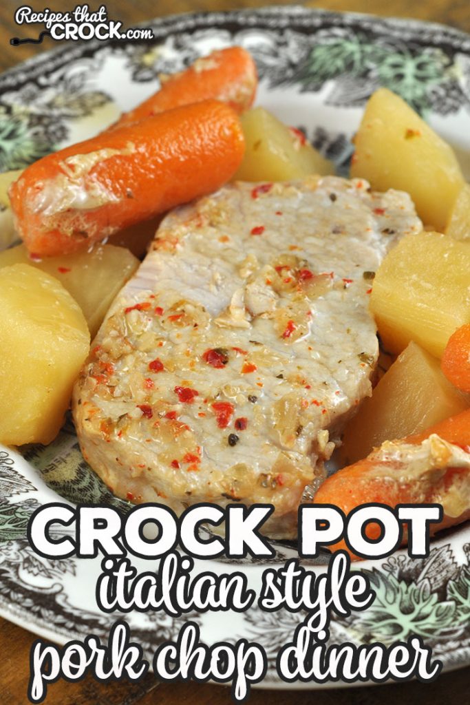 Crock Pot Italian Style Pork Chop Dinner - Recipes That Crock!