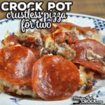 I have taken one of our most popular recipes and converted it to be a recipe for two. You are going to love this Crock Pot Crustless Pizza for Two!